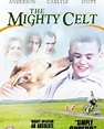 The Mighty Celt (Film 2005): trama, cast, foto - Movieplayer.it
