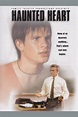 Haunted Heart (2001) — The Movie Database (TMDb)