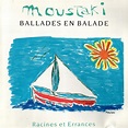 Ballades en Balade - Racines et Errances - Album by Georges Moustaki ...