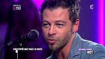 CHRISTOPHE MAE "j'ai laissé" dans "vous aurez le dernier mot" - YouTube