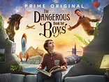 THE DANGEROUS BOOK FOR BOYS Series Trailer, Images and Posters | The ...