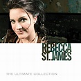 Rebecca St. James - The Ultimate Collection | iHeart