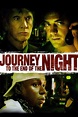 Journey to the End of the Night (2006) — The Movie Database (TMDB)