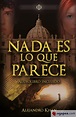 NADA ES LO QUE PARECE - ALEJANDRO KHAN - 9788417021450