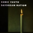 Sonic Youth - Daydream Nation Lyrics and Tracklist | Genius