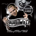 Paul Wall - Best Of Paul Wall Mixtape Hosted by DJ Noize