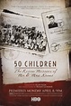 50 Children: The Rescue Mission of Mr. And Mrs. Kraus (2013) - Poster ...