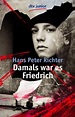 Damals war es Friedrich door Hans Peter Richter | Scholieren.com