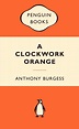 Clockwork Orange: Popular Penguins | Penguin Books Australia
