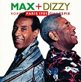 Max Roach - Dizzy Gillespie - Max + Dizzy Paris 1989 (CD, Album) | Discogs