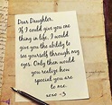 Dear Daughter | Letter to my daughter, Dear daughter, Letter to myself future