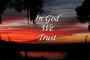 In the Wilderness: In God We Trust!