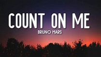 Bruno Mars Count On Me Tradução