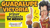 GUADALUPE VICTORIA. PRIMER PRESIDENTE DE MÉXICO. Biografía para niños ...