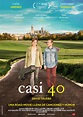 Casi 40 - Película 2018 - SensaCine.com