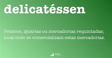 Delicatéssen - Dicio, Dicionário Online de Português