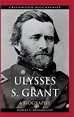 Ulysses S. Grant: A Biography by Robert P. Broadwater (English ...