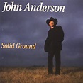 John Anderson – Solid Ground (1993, CD) - Discogs