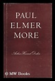 Paul Elmer More by Dakin, Arthur Hazard (1905-): (1960) First Edition ...