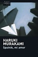 La escena final: Reseña Sputnik, mi amor - Haruki Murakami