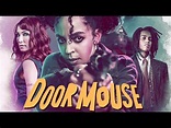 Door Mouse - Trailer [Ultimate Film Trailers] - YouTube