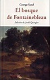 EL BOSQUE DE FONTAINEBLEAU | GEORGE SAND | Casa del Libro