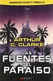 La novela LAS FUENTES DEL PARAÍSO de Arthur C. Clarke será reeditada en ...