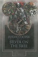 Silver on the Tree by Susan Cooper — Reviews, Discussion, Bookclubs, Lists