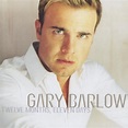 Twelve Months, Eleven Days - Gary Barlow | Songs, Reviews, Credits ...