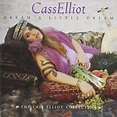 Dream A Little Dream: THE CASS ELLIOT COLLECTION: Amazon.co.uk: CDs & Vinyl