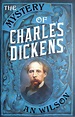 The mystery of Charles Dickens by Wilson, A. N. (Author) (9781786497918 ...