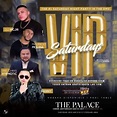 VIP Saturdays en The Palace Nightclub! Tickets Boletos at The Palace ...