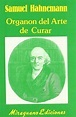 Organon del Arte de Curar (Medicinas Blandas) : Hahnemann, Samuel ...