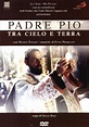 Padre Pio - Tra cielo e terra (2000) - Streaming, Trailer, Trama, Cast ...