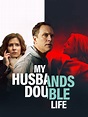 My Husband's Double Life - Full Cast & Crew - TV Guide