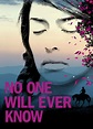 No One Will Ever Know (2018)