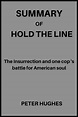 Summary of Hold the Line by Michael Fanone and John Shiffman: : The ...