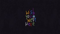 Wish you were here (Wallpaper) 1920x1080p : travisscott