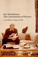 Eric Hobsbawm: The Consolations of History (2021) - IMDb