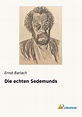 Die echten Sedemunds Buch von Ernst Barlach versandkostenfrei bestellen
