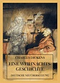 Eine Weihnachtsgeschichte (Charles Dickens, Jürgen Beck, Arthur Rackham ...