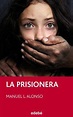 Libro La Prisionera, Manuel L. Alonso, ISBN 9788468308340. Comprar en ...