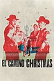 El Camino Christmas Movie Streaming Online Watch on Netflix