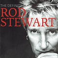 Rod Stewart - The Definitive Rod Stewart (2008, CD) | Discogs