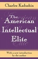 The American Intellectual Elite by John Sommer | Goodreads