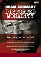 Noam Chomsky: Distorted Morality - America's War on Terror? (2002 ...