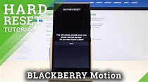 How to Hard Reset BLACKBERRY Motion - Reset Code / Restore Defaults ...