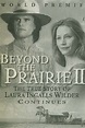 Beyond the Prairie, Part 2: The True Story of Laura Ingalls Wilder (2002)