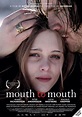Mouth to Mouth (2005) - FilmAffinity