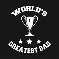 worlds greatest dad with trophy and stars - Worlds Greatest Dad - T ...